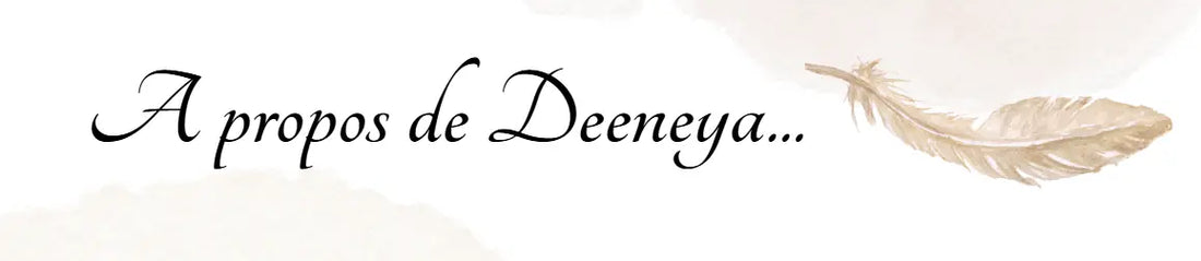 À-propos... Deeneya